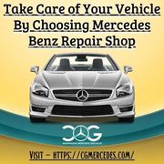 Take Care of Your Vehicle By Choosing Mercedes Benz Repair Shop