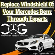 Replace Windshield Of Your Mercedes Benz Through Experts